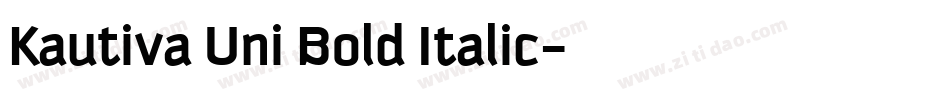 Kautiva Uni Bold Italic字体转换
